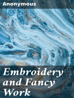 cover image of Embroidery and Fancy Work
